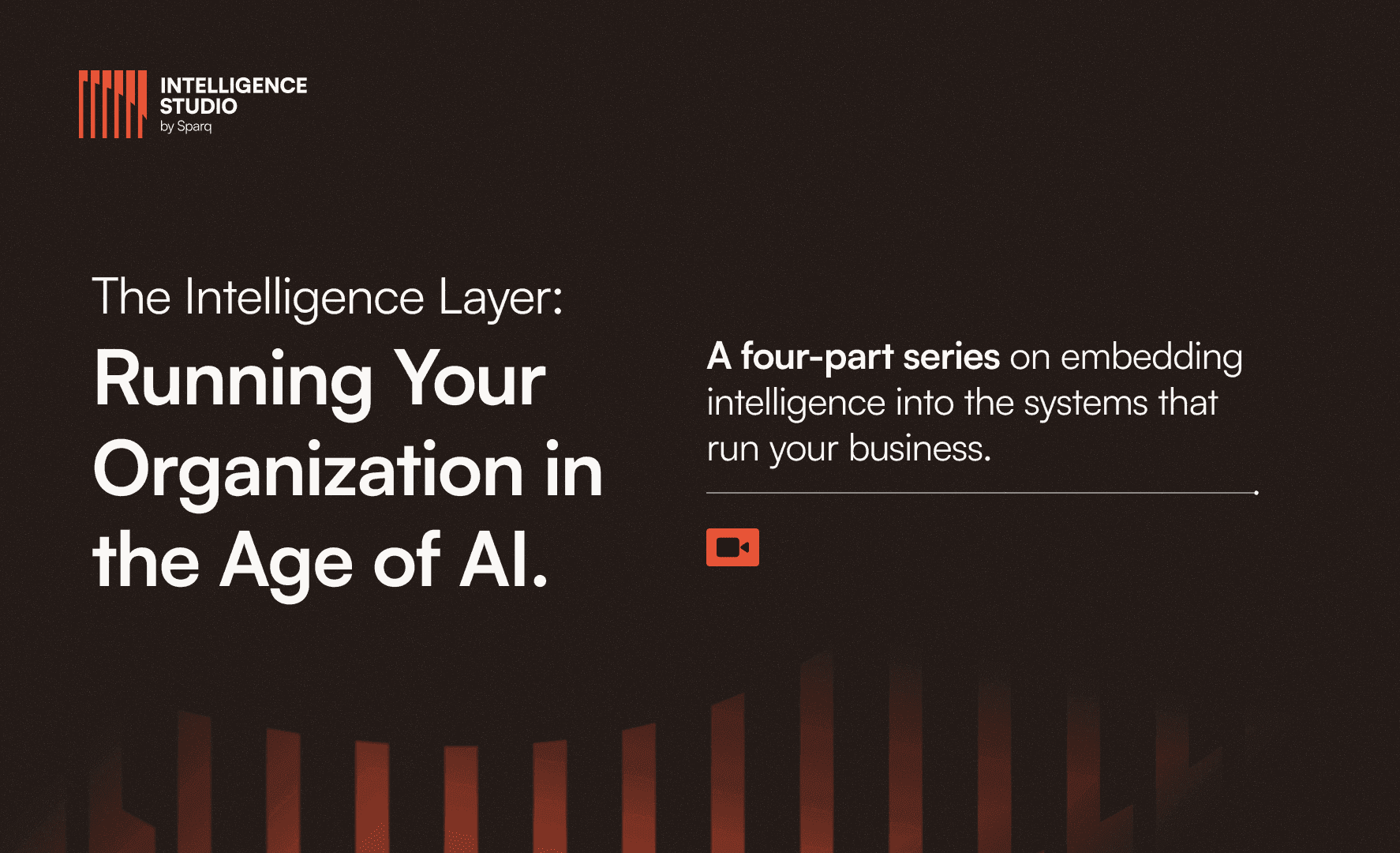 Title slide: The Intelligence Layer, Running Your Organization in the Age of AI.