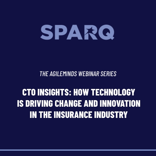 CTO Insights: How Technology is Driving Change and Innovation in the Insurance Industry